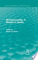 Routledge Revivals: Homosexuality: A Research Guide (1987)