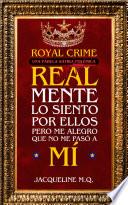 Royal Crime una Fábula Sátira Polémica