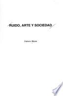 Ruido, arte y sociedad