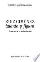 Ruiz-Giménez, talante y figura