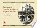 Rupturas y transformaciones arquitectónicas