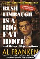 Rush Limbaugh is a Big Fat Idiot and Other Observations
