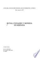 Rutas, ciudades y moneda en Hispania