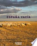 Rutas para descubrir la España vacía