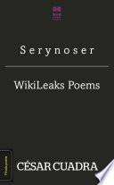 S e r y n o s e r / WikiLeaks Poems