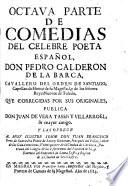 “... Parte De” Comedias Del Celebre Poeta Español, Don Pedro Calderon De La Barca
