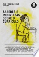 Saberes e Incertezas Sobre o Currículo