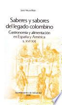 Saberes y sabores del legado colombino