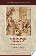 Saints or Devils Incarnate?