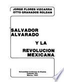Salvador Alvarado y la Revolución mexicana