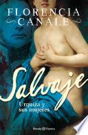 Salvaje. Urquiza y sus mujeres