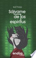 Sálvame de los espíritus