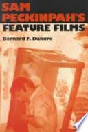 Sam Peckinpah's Feature Films