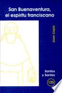 San Buenaventura, el espíritu franciscano
