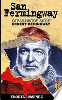 San Fermingway. Otras historias de Ernest Hemingway