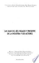 San Juan del Río, pasado y presente de la industria y sus actores