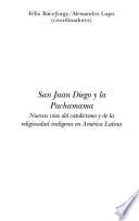 San Juan Diego y la Pachamama