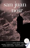 San Juan Noir (Spanish-language edition) (Akashic Noir)