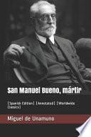 San Manuel Bueno, Mártir: (spanish Edition) (Annotated) (Worldwide Classics)