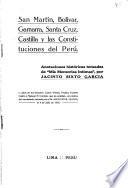 San Martín, Bolívar, Gamarra, Santa Cruz, Castilla y las constituciones del Perú