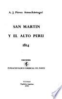 San Martín y el alto Perú, 1814