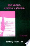 San Roque, camino y servicio