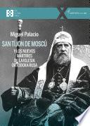 San Tíjon de Moscú y los nuevos mártires de la Iglesia ortodoxa rusa