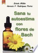 Sana tu autoestima con las flores de Bach