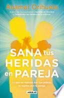 Sana tus heridas en pareja / Heal Your Wounds as a Couple