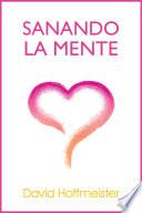 Sanando La Mente