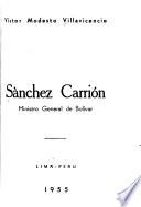 Sánchez Carrión, ministro general de Bolívar