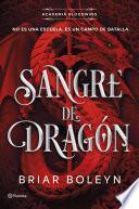 Sangre de dragón (Academia Bloodwing 1)