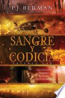 Sangre y Codicia: Volumen 1