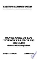 Santa Anna de los Hornos y la Flor de Jimulco