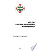 Santa Cruz y el proceso independentista hispanoamericano