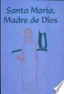 Santa María, Madre de Dios