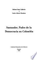 Santander, padre de la democracia en Colombia