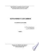 Santander y los libros: El Archivo Santander