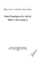 Santo Domingo en la vida de Martí y otros ensayos