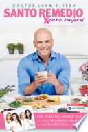Santo remedio para mujeres / Doctor Juan's Top Home Remedies For Women