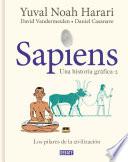 Sapiens. Una historia gráfica. Vol. 2: Los pilares de la civilización / Sapiens: A Graphic History, Volume 2: The Pillars of Civilization