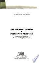 Sarmiento teorico y Sarmiento practico
