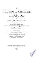 “A” Hebrew and Chaldee Lexicon to the Old Testament