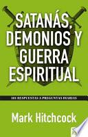 Satanás, Demonios Y Guerra Espiritual