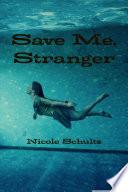 Save Me Stranger