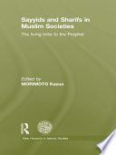 Sayyids and Sharifs in Muslim Societies