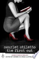 Scarlet Stiletto: The First Cut