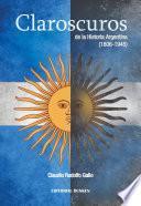 “Claroscuros” de la Historia Argentina