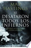 Se desataron todos los infiernos