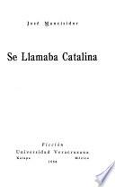 Se llamaba Catalina